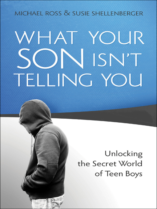 Title details for What Your Son Isn't Telling You by Michael Ross - Available